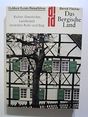 Das Bergische Land. Kunst - Reiseführer. Kultur, Geschichte, Landschaft zwischen Ruhr und Sieg.