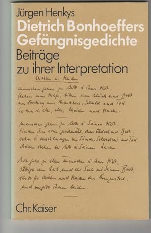 Dietrich Bonhoeffers Gefängnisgedichte: Beiträge zu ihrer Interpretation.