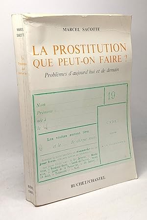 Seller image for La prostitution que peut-on faire? - problmes d'aujourd'hui et de demain for sale by crealivres