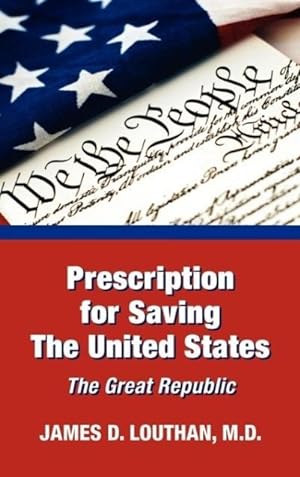 Bild des Verkufers fr Prescription for Saving The United States The Great Republic zum Verkauf von moluna