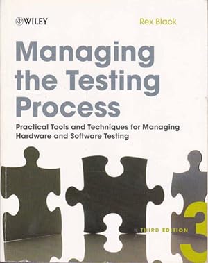 Imagen del vendedor de Managing the Testing Process: Practical Tools and Techniques for Managing Hardware and Software Testing: Third Edition a la venta por Goulds Book Arcade, Sydney