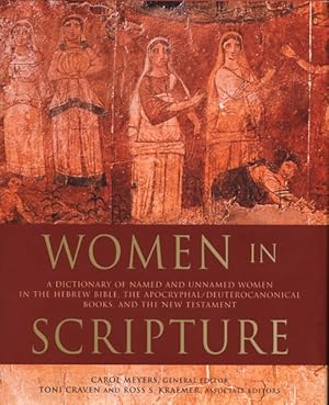 Immagine del venditore per Women in Scripture : A Dictionary of Named and Unnamed Women in the Hebrew Bible, the Apocryphal/Deuterocanonical Books and the New Testament venduto da GreatBookPrices