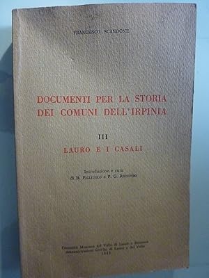 Bild des Verkufers fr DOCUMENTI PER LA STORIA DEI COMUNI DELL'IRPINIA III LAURO E I CASALI. Introduzione a cura di B. Figliuolo e P.G. Recupido zum Verkauf von Historia, Regnum et Nobilia