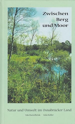 Zwischen Moor und Berg Natur und Umwelt im Osnabrücker Land