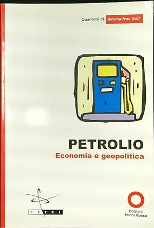 Bild des Verkufers fr Petrolio. Economia e geopolitca zum Verkauf von Librodifaccia