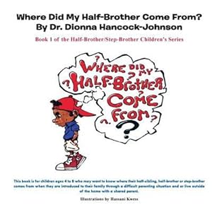 Bild des Verkufers fr Where Did My Half-Brother Come From? by Hancock-Johnson, Dionna [Paperback ] zum Verkauf von booksXpress