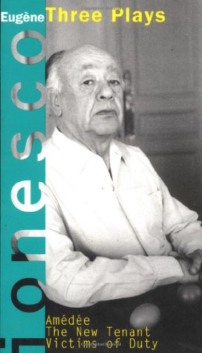 Seller image for Amedee, The New Tenant, Victims of Duty: Three Plays (Ionesco, Eugene) by Ionesco, Eugene [Paperback ] for sale by booksXpress