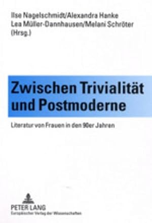 Bild des Verkufers fr Zwischen Trivialitt und Postmoderne : Literatur von Frauen in den 90er Jahren zum Verkauf von AHA-BUCH GmbH