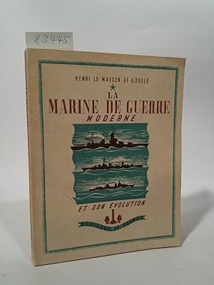 Imagen del vendedor de La marine de guerre moderne et son volution - De La Gloire au Richelieu - Fregates et Croiseurs - Les levriers de la Mer a la venta por ANTIQUARIAT Franke BRUDDENBOOKS