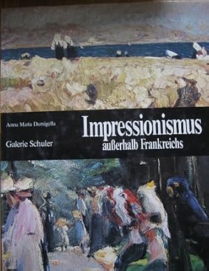 Image du vendeur pour Impressionismus auerhalb Frankreichs. mis en vente par Antiquariat Bernd Preler