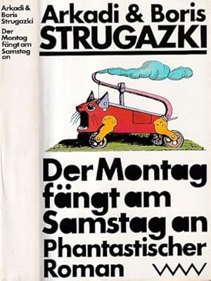 Der Montag fängt am Samstag an. Phantastischer Roman. Aus dem Russischen von Helga Gutsche.