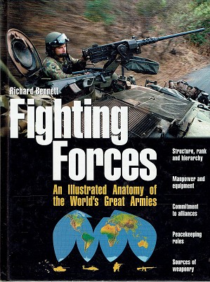 Fighting Forces: An Illustrated Anatomy Of The World's Great Armies