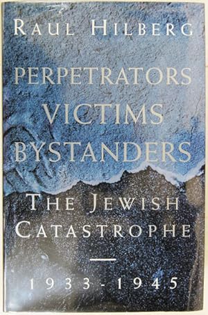 Seller image for Perpetrators, Victims, Bystanders. for sale by Entelechy Books