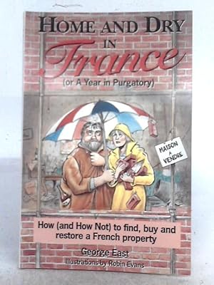 Bild des Verkufers fr Home and Dry in France zum Verkauf von World of Rare Books