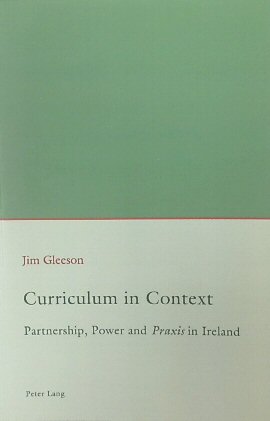 Seller image for Curriculum in Context: Partnership, Power and Praxis in Ireland for sale by PsychoBabel & Skoob Books