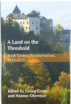 Imagen del vendedor de A Land On the Threshold: South Tyrolean Transformations, 1915-2015 a la venta por PsychoBabel & Skoob Books