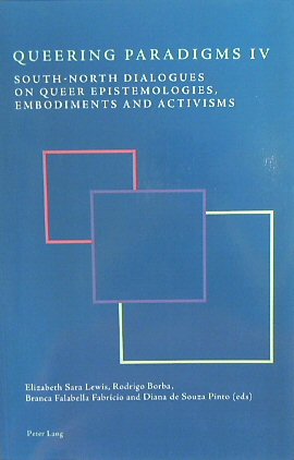Seller image for Queering Paradigms IV: South-North Dialogues on Queer Epistemologies, Embodiments and Activisms for sale by PsychoBabel & Skoob Books