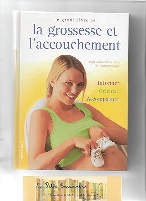 Bild des Verkufers fr Le grand livre de la grossesse et l'accouchement zum Verkauf von La Petite Bouquinerie