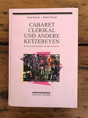 Seller image for Cabaret Clerical und andere Ketzereyen: Evangelische Satiren gestern und heute for sale by Antiquariat Liber Antiqua