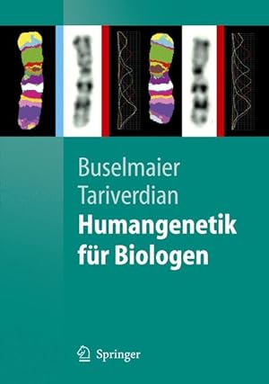 Humangenetik für Biologen / Werner Buselmaier ; Gholamali Tariverdian; Springer-Lehrbuch