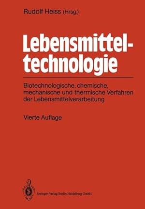 Seller image for Lebensmitteltechnologie. Biotechnologische, chemische, mechanische und thermische Verfahren der Lebensmittelverarbeitung. for sale by Antiquariat Thomas Haker GmbH & Co. KG