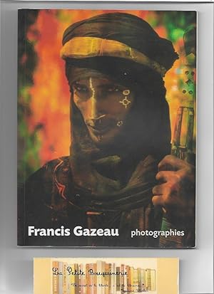 Bild des Verkufers fr Francis Gazeau Photographies, L'art du mtissage zum Verkauf von La Petite Bouquinerie