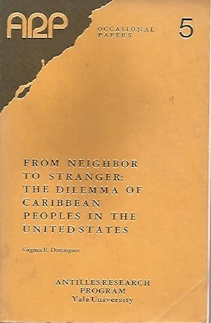Immagine del venditore per From Neighbor to Stranger: The Dilemma of Caribbean Peoples in the United States venduto da Black Rock Books