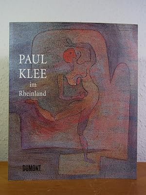 Immagine del venditore per Paul Klee im Rheinland. Gemlde, Aquarelle, Gouachen. Ausstellung Rheinisches Landesmuseum Bonn in der Kunst- und Ausstellungshalle der Bundesrepublik Deutschland, Bonn, 07. Mrz bis 09. Juni 2003 venduto da Antiquariat Weber