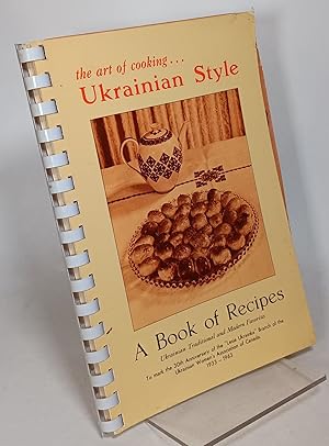 Bild des Verkufers fr A Book of Recipes: Ukrainian Traditional and Modern Favorites zum Verkauf von COLLINS BOOKS