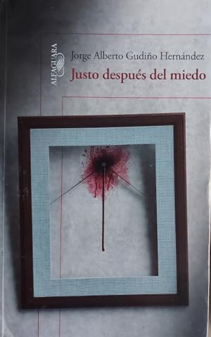 Imagen del vendedor de Justo despus del miedo a la venta por Librera Reencuentro