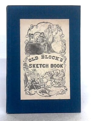 Seller image for Old Block's Sketch Book for sale by World of Rare Books
