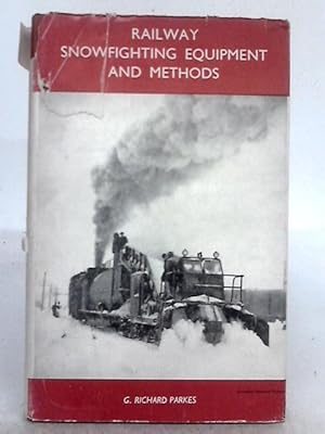 Bild des Verkufers fr Railway Snowfighting Equipment and Methods zum Verkauf von World of Rare Books