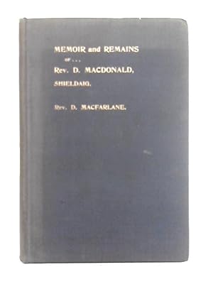 Image du vendeur pour Memoir & Remains of Rev Donald MacDonald, Shieldaig mis en vente par World of Rare Books