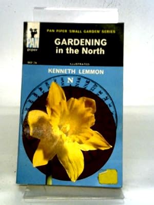 Bild des Verkufers fr Gardening In The North (Pan Piper Small Garden Series) zum Verkauf von World of Rare Books