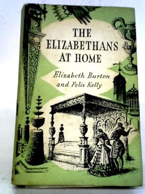 Seller image for The Elizabethans at Home for sale by World of Rare Books