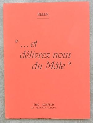 . et délivrez nous du Mâle