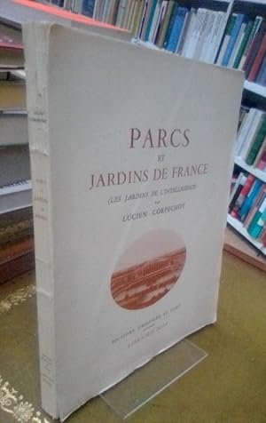 Imagen del vendedor de Parcs et Jardins de France. (Les jardins de l'intelligence.) a la venta por Antiquariat Thomas Nonnenmacher