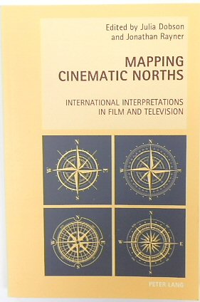 Seller image for Mapping Cinematic Norths: International Interpretations in Film and Television for sale by PsychoBabel & Skoob Books