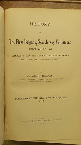 Imagen del vendedor de HISTORY OF THE FIRST BRIGADE NEW JERSEY VOLUNTEERS, From 1861 to 1865. Compiled Under the Authorization of Kearny's First New Jersey Brigade Society. a la venta por NorthStar Books