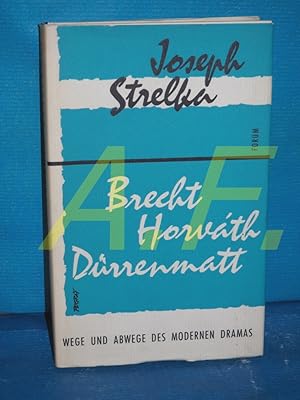 Immagine del venditore per Brecht, Horvth, Drrenmatt : Wege und Abwege des modernen Dramas venduto da Antiquarische Fundgrube e.U.