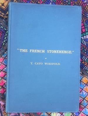 Immagine del venditore per The French Stonehenge,an account of the Principal Megalithic Remains in the Morbihan Archipelago venduto da Springwell Books