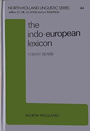 Seller image for The Indo-European lexicon: A full synchronic theory (North-Holland linguistic series) for sale by Redux Books