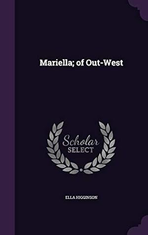 Image du vendeur pour Mariella; Of Out-West mis en vente par Redux Books