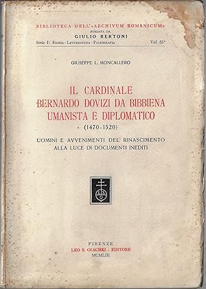 Il cardinale Bernardo Dovizi da Bibbiena umanista e diplomatico (1470-1520) : uomini e avveniment...