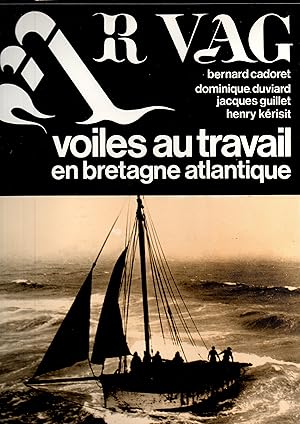 Immagine del venditore per AR VAG.Voiles au travail en Bretagne Atlantique-3 forts volumes- venduto da JP Livres