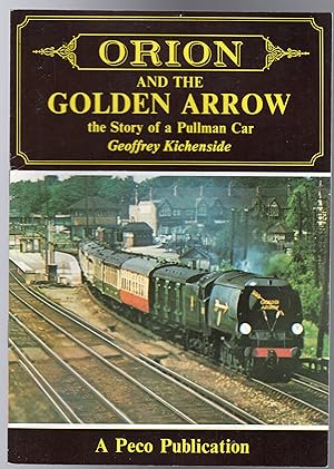 Orion and the Golden Arrow : the story of a Pullman Car
