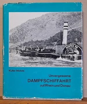 Image du vendeur pour Unvergessene Dampfschiffahrt auf Rhein und Donau mis en vente par ANTIQUARIAT H. EPPLER