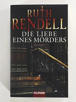 Seller image for Die Liebe eines Mrders: Roman for sale by Leserstrahl  (Preise inkl. MwSt.)