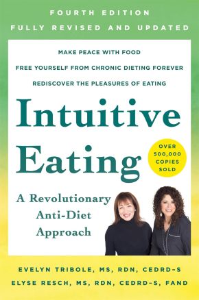 Image du vendeur pour Intuitive Eating: A Revolutionary Anti-Diet Approach mis en vente par ChristianBookbag / Beans Books, Inc.