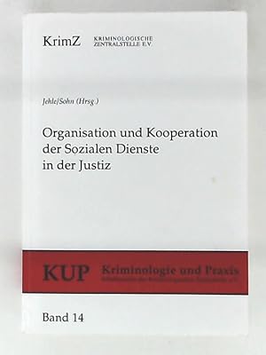 Immagine del venditore per Organisation und Kooperation der Sozialen Dienste in der Justiz venduto da Leserstrahl  (Preise inkl. MwSt.)